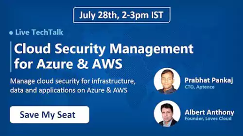 TechTalk on Cloud Security Management for Azure & AWS